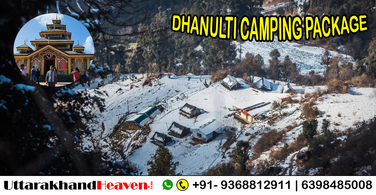 2 NIGHT & 3 DAYS DEHRADUN TO DHANULTI CAMPING PACKAGE