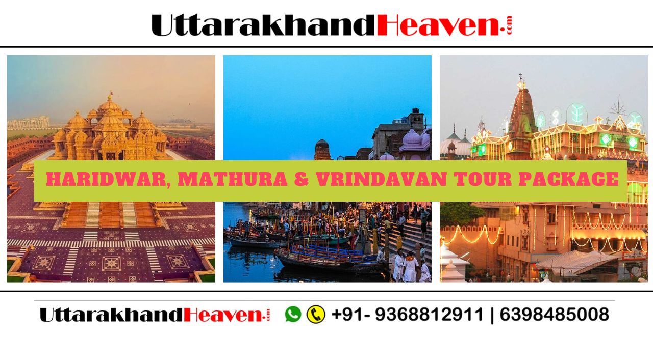 HARIDWAR, MATHURA & VRINDAVAN TOUR PACKAGE